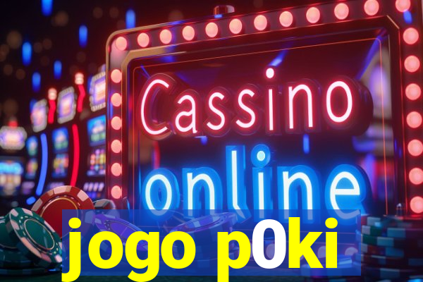 jogo p0ki